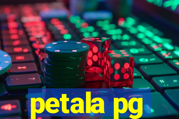 petala pg